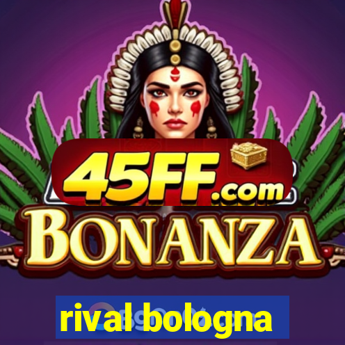 rival bologna